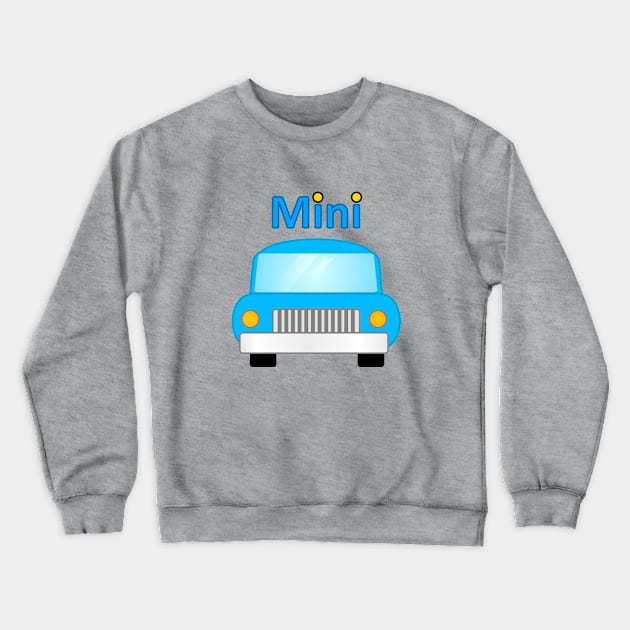 mini car Crewneck Sweatshirt by namifile.design